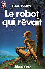 Le robot qui rêvait