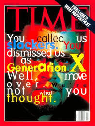 Generation X Generation X Coming of Age