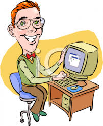 http://images.google.com/imgres?imgurl=http://www.clipartguide.com/_named_clipart_images/0511-0809-1916-1271_Geeky_Nerd_Who_Loves_His_Computer_Clip_Art_clipart_image.jpg&imgrefurl=http://www.clipartguide.com/_pages/0511-0809-1916-1271.html&usg=__1tVtEvjpLKlLvflUPaMbHQXAZYM=&h=350&w=284&sz=121&hl=en&start=19&tbnid=71vOJNaeF_fhFM:&tbnh=120&tbnw=97&prev=/images%3Fq%3Doffice%2Bcomputer%2B%2Bnerd%26gbv%3D2%26hl%3Den