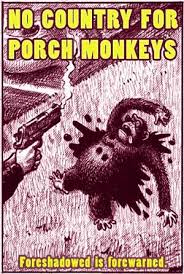 No Country For Porch Monkeys