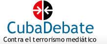 Contra el Terrorismo Mediático CubaDebate